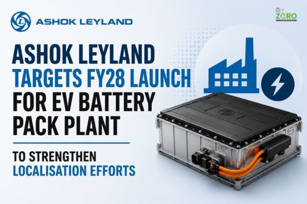Ashok Leyland Targets FY28 Launch for EV Battery Pack Plant to Strengthen Localisation Efforts